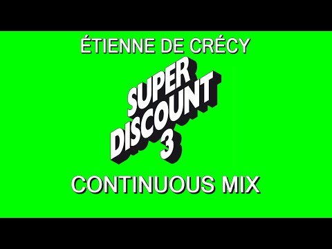 Étienne de Crécy - Super Discount 3 (Continuous Mix)