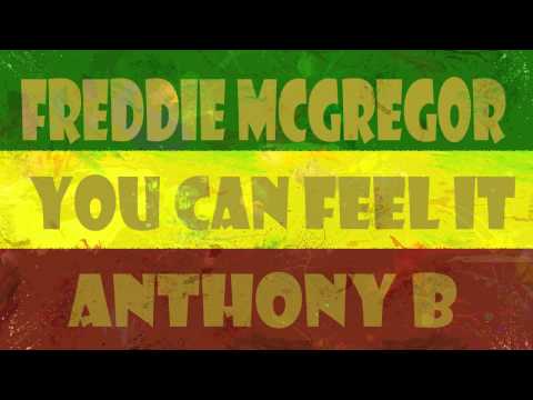 Freddie McGregor [feat  Anthony B] - You Can Feel It