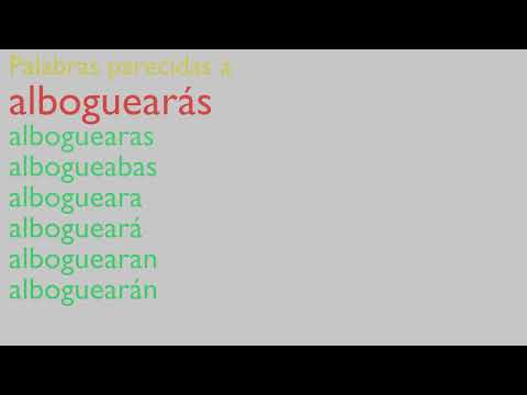 Palabras parecidas a: albilla - albogueó.