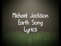 Michael Jackson - Earth Song. (Lyrics).