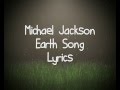 Michael Jackson - Earth Song. (Lyrics). 
