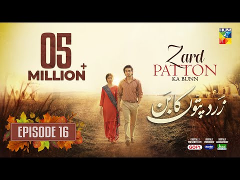 Zard Patton Ka Bunn Episode 16