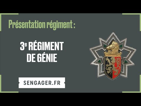 Présentation du 3e régiment du Génie