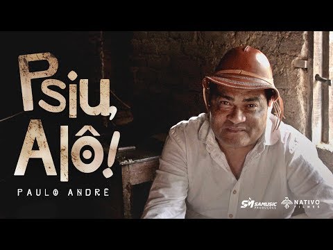 Paulo André - Psiu, alô! (Clipe Oficial)