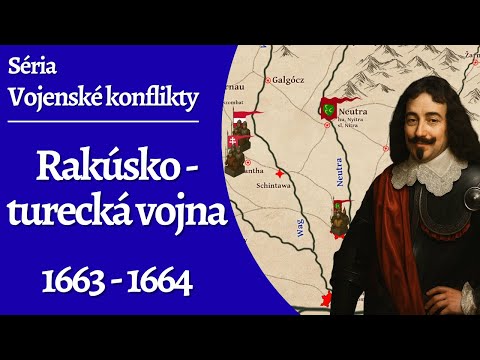 From Neuhäusel to St. Gotthard: The Austro–Turkish War of 1663–1664 – with English subtitles