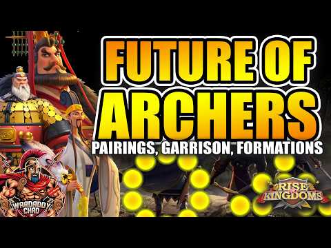 The Future Of Archers: Pairings, Garrison, Formation - Rise of Kingdoms
