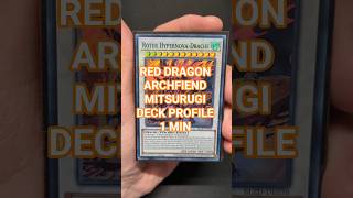 --RED DRAGON ARCHFIEND MITSURUGI DECK PROFILE IN 1 MIN--#yugioh #deckunboxing #yugiohcommunity #tcg