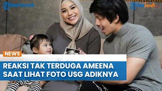 REAKSI Tak Terduga Ameena saat Diperlihatkan Foto USG Adiknya oleh Orangtuanya