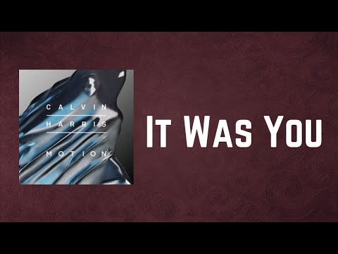 Calvin Harris, Firebeatz - It Was You (Lyrics)