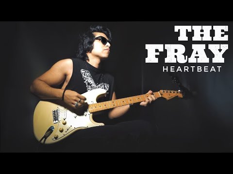 Heartbeat - The Fray