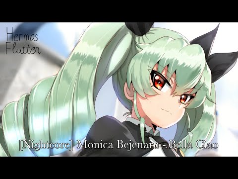 [Nightcore] Monica Bejenaru - Bella Ciao