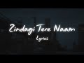 YODHA: Zindagi Tere Naam Lyrics (Song)| Sidharth Malhotra, Raashii Khanna | Vishal Mishra