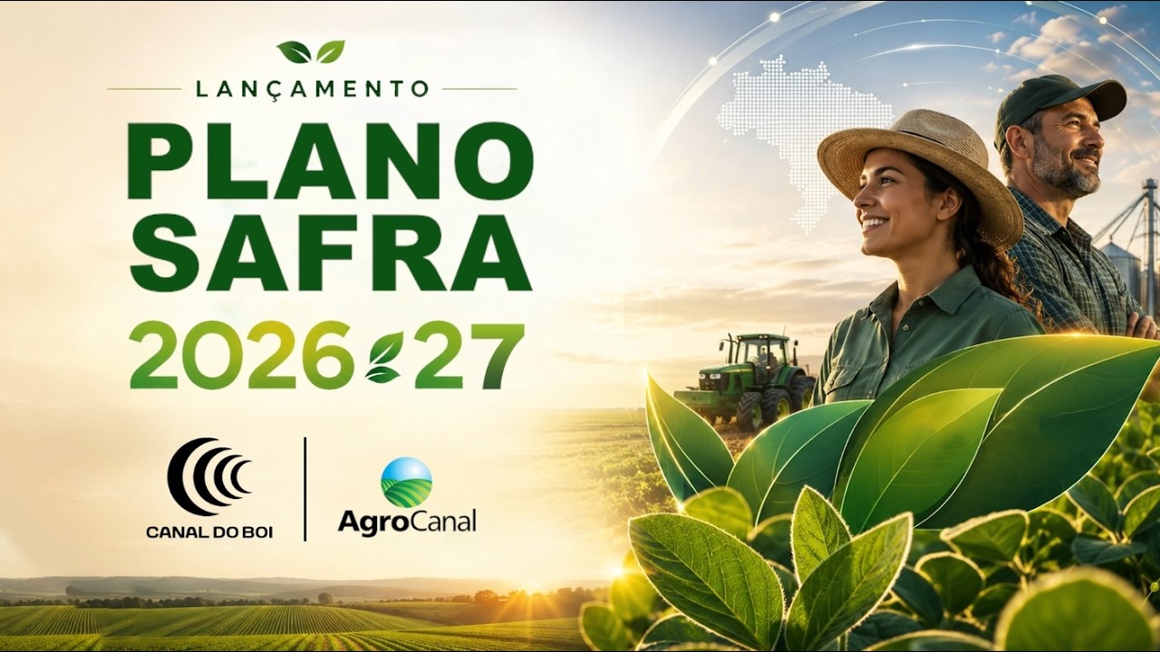 Plano Safra 2026/27 no Canal do Boi