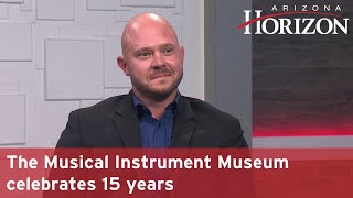 The Musical Instrument Museum celebrates 15 years