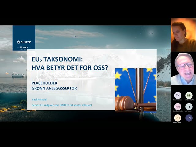 Webinar i Grønn Anleggssektor og VIA klyngen.

Program: 
Paal Frisvold, SINTEF: EUs Taksonomi: Hva betyr den for oss?
Heikki Eidsvoll Holmås, Multiconsult: EUs Taksonomi: Betydning for anleggssektoren