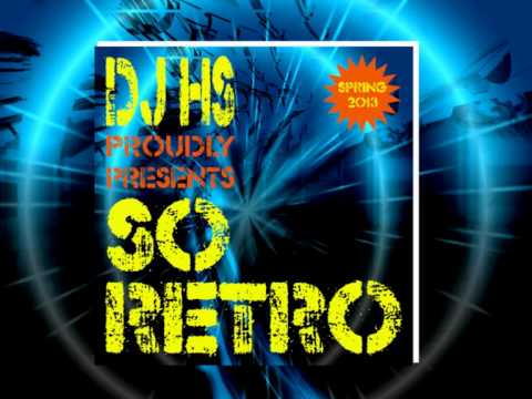 DJ HS Proudly Presents SO RETRO