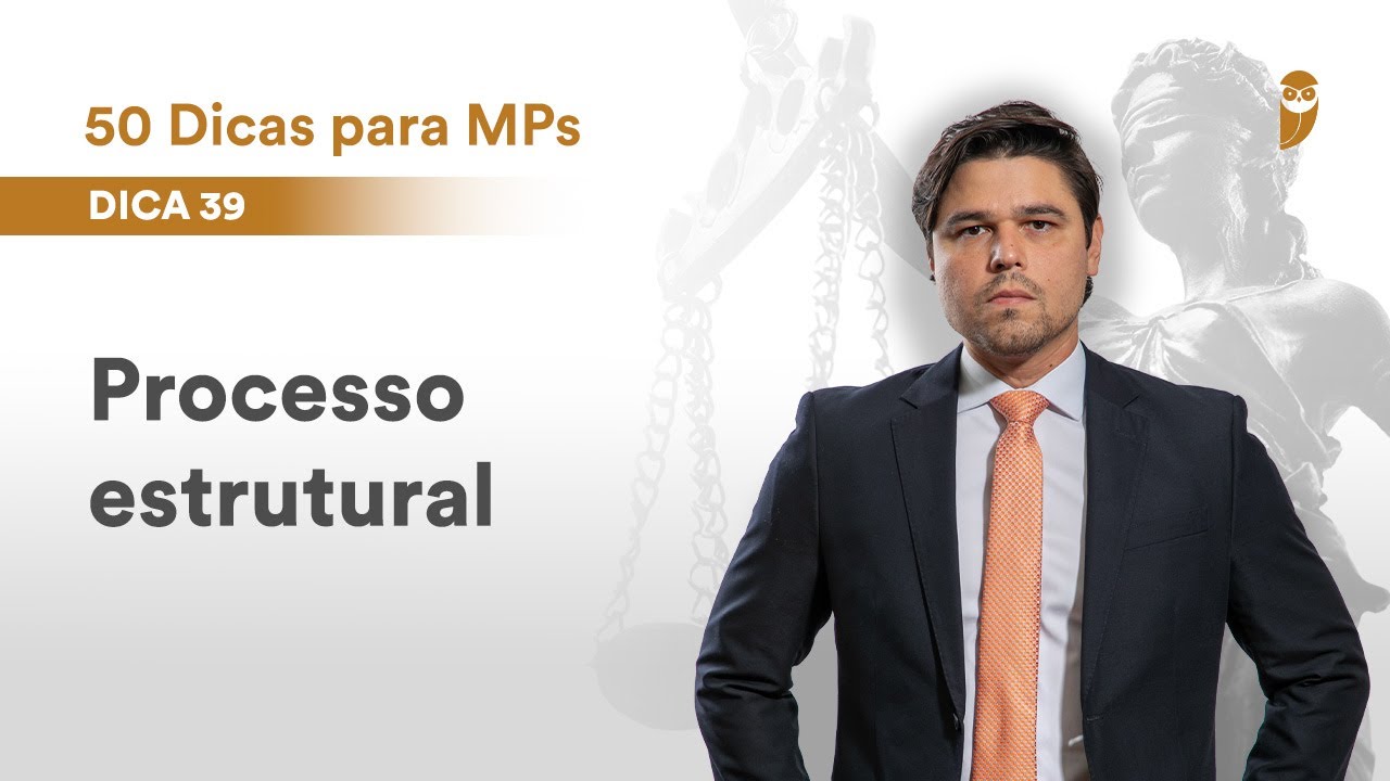 50 dicas para MPs: Processo Estrutural - Gustavo Henrique Cordeiro