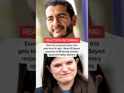 Abdul El-Sayed responds to MI Senate primary opponent Haley Stevens