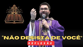 🙏REFLEXÃO - PADRE FABIO DE MELO – DEUS AINDA ACREDITA EM VOCÊ REFLEXÃO E PALAVRA DE ESPERANÇA