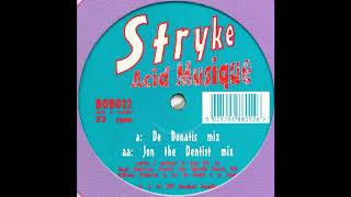 Stryke - Acid Musique (Jon The Dentist Mix) (Acid Trance 1997)