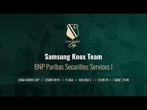 Skrót spotkania Samsung Knox Team -  BNP I ( Legia Biznes Cup Jesień 2019 )