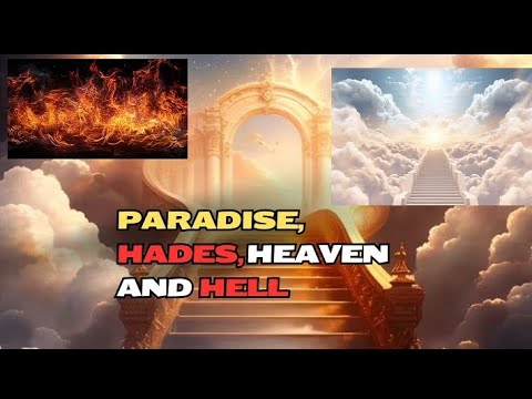 What's The Difference In Hades, Paradise, Heaven And Hell?