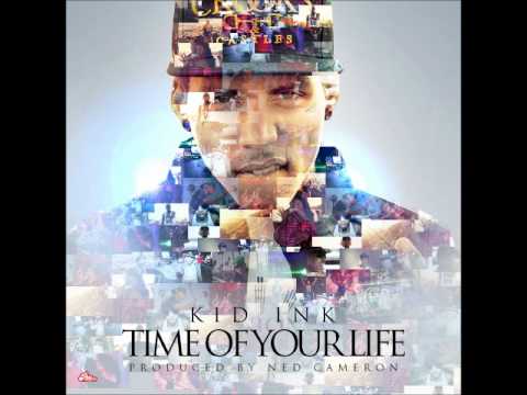 Kid Ink - Time Of Your Life (Prod by Ned Cameron) [Instrumental]