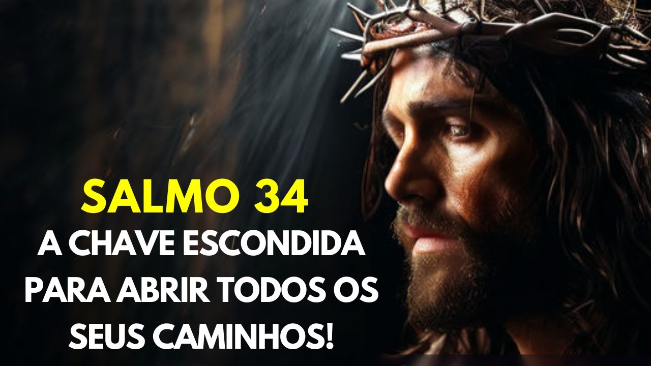 Incrível! Como o Salmo 34 Está Transformando Vidas Imediatamente!