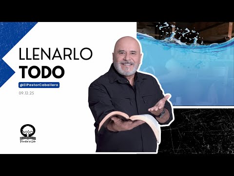 "FILL IT ALL" | @elpastorcaballero | PASTOR RICARDO CABALLERO