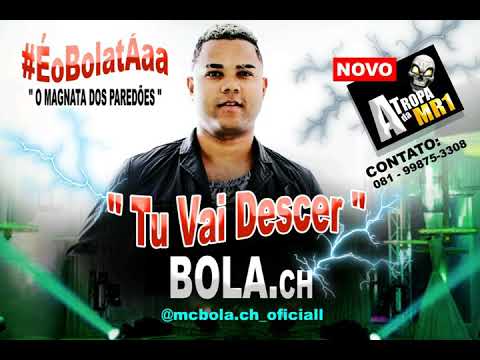 BOLA.CH - TU VAI DESCER