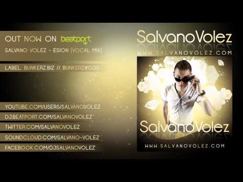 Salvano Volez - ESION [Vocal Mix] [Official Preview]