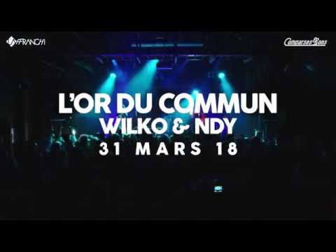 L'OR DU COMMUN + Wilko & Ndy en concert à l'Affranchi (Marseille) - 2018