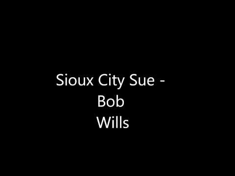 Sioux City Sue - Bob Wills & His Texas Playboys