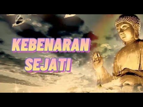 Video Inspiratif 58 - Kebenaran Sejati Yang Harus Kita Ingat dan Praktekkan Dalam Kehidupan