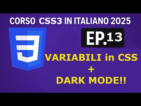 VARIABILI in CSS + DARK MODE!! - CORSO CSS 3 in ITALIANO ep.13