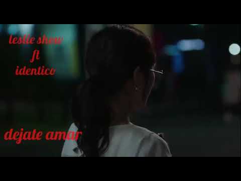Leslie show ft Identico — Dejate amar