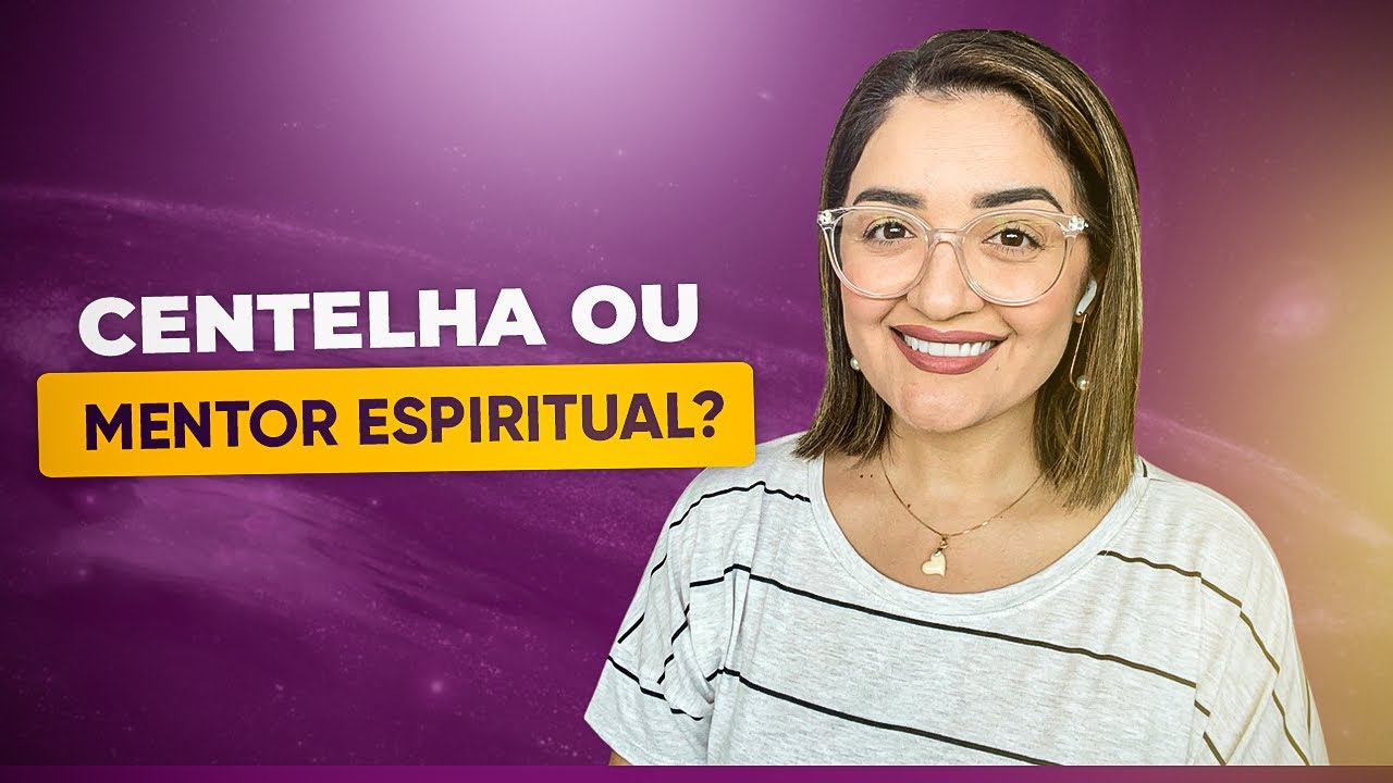 Centelha Divina e Mentor Espiritual são a mesma coisa?