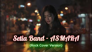 Download lagu Setia Band - ASMARA (Rock Cover Version By SingBotID) mp3