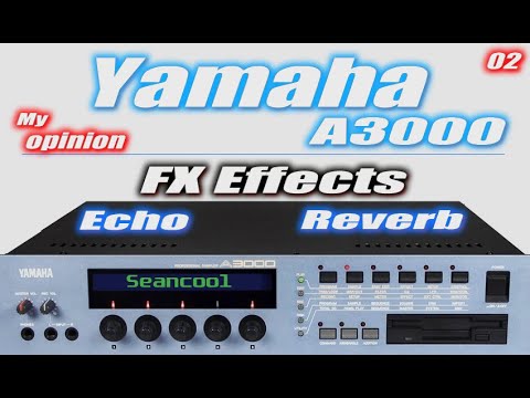 Yamaha Sampler A3000 | Echo Reverb FX | Part 02