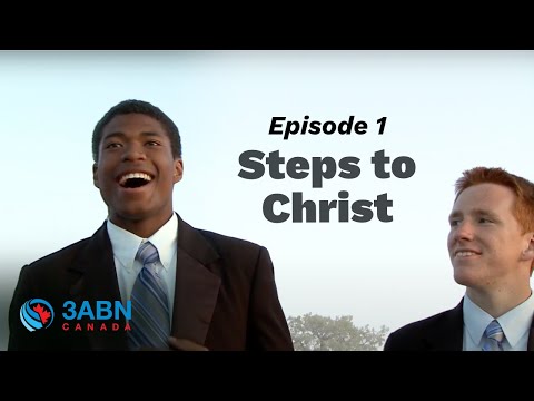 Steps to Christ, Episode 1 | Fountainview Academy