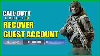 HOW TO GET YOUR CALL OF DUTY MOBILE GUEST ACCOUNT BACK🔥How to Recover Your Guest Account🔥