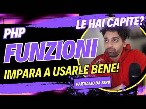 🐘PHP - FUNZIONI TUTORIAL COSA SONO E BEST PRACTICES - Impara da zero