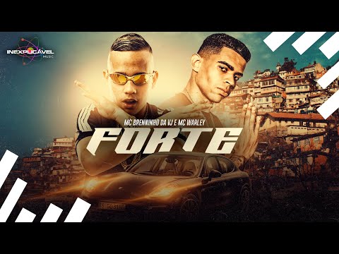 MC Brenninho da VJ e MC Warley Cena - Forte - DJ Dan Tá Ligado