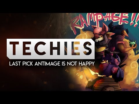 Techies!! Last pick Antimage is not happy.