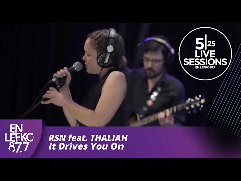 525 Live Sessions : RSN - It Drives You On (feat. Thaliah) | En Lefko 87.7
