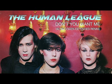 The Human League - Don't You Want Me (Alon Cohen Extended Remix)