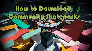 Skate 3 "How to Download Community Skateparks"