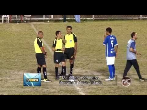 Serrano X Nova Cidade   Melhores Momentos