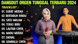 Download lagu DANGDUT ORGEN TUNGGAL 2024  FULL ALBUM LAGU LAWAS | SURAT MERAH - BERTARUH RINDU mp3