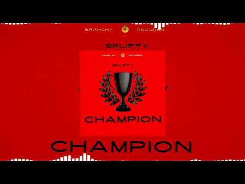 Spliffy - Champion (Official Audio)